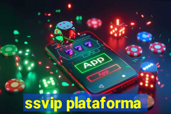 ssvip plataforma